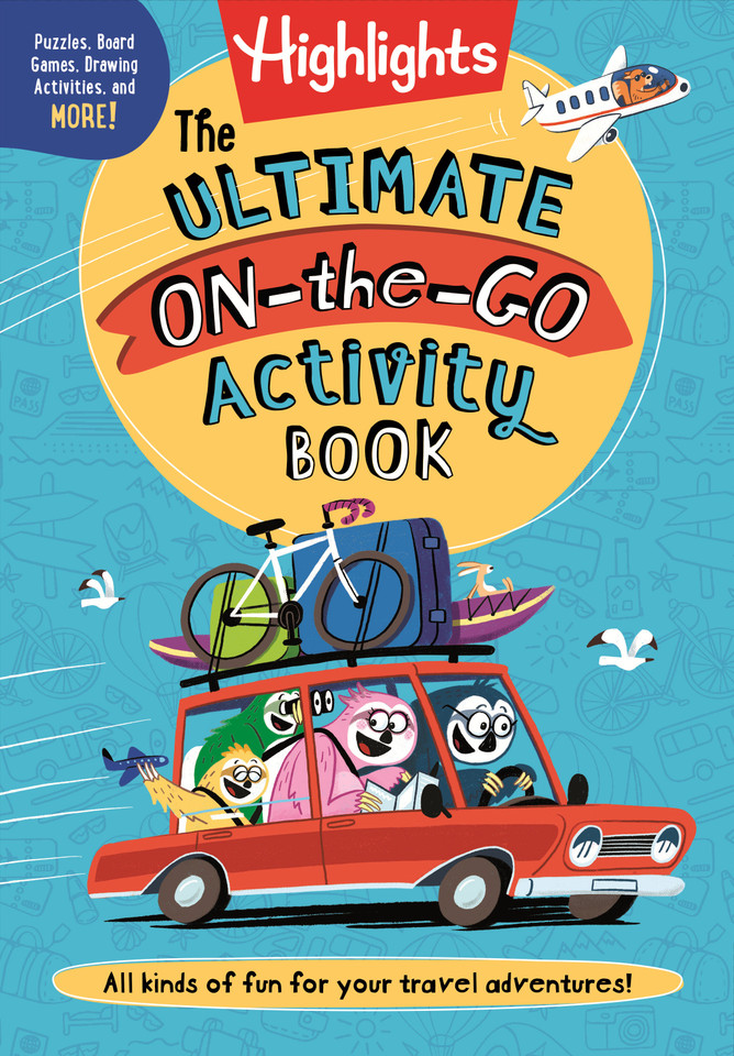 The Ultimate On-the-Go Activity Book: Travel Games and Activities Book for Kids, Packed with Road Trip Fun, Travel Games for Kids and Screen-Free Car Activities (Highlights Ultimate Travel Activities) book cover by 