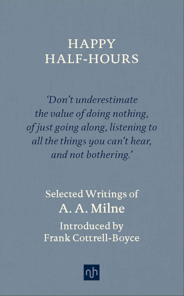 Happy Half-Hours: Selected Writings book cover by A. A. Milne