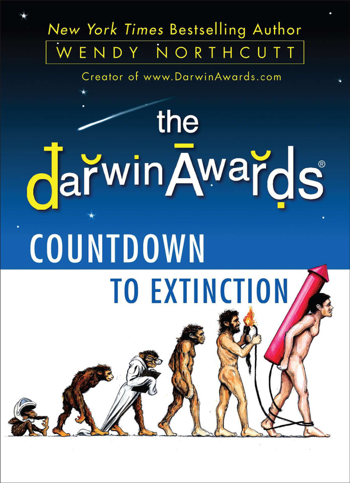 The Darwin Awards Countdown to Extinction book cover by Wendy Northcutt