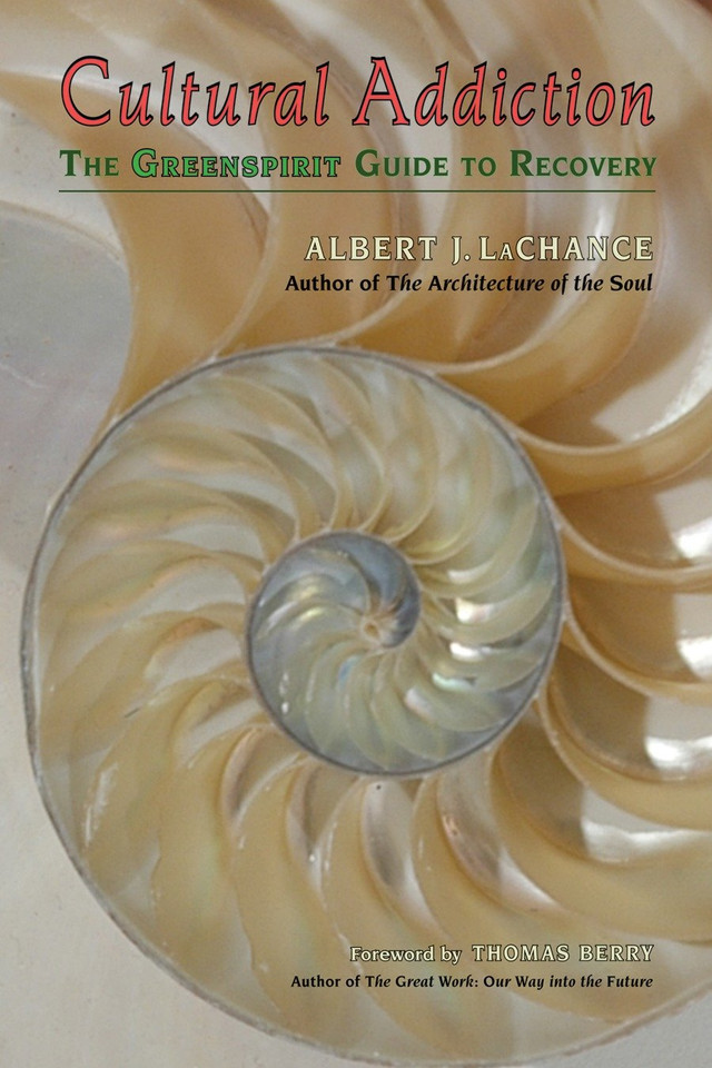 Cultural Addiction: The Greenspirit Guide to Recovery book cover by Albert J. LaChance