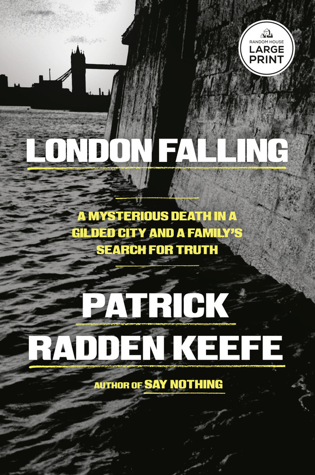 London Falling: A Mysterious Death in a Gilded City and a Family's Search for Truth book cover by Patrick Radden Keefe