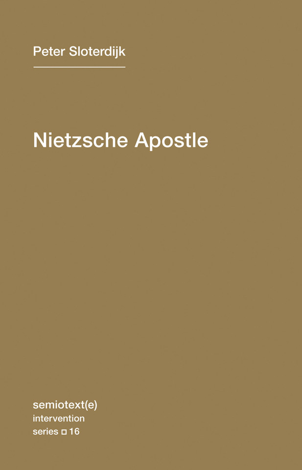 Nietzsche Apostle (Semiotext(e) / Intervention Series) book cover by Peter Sloterdijk
