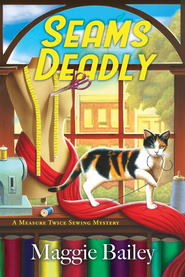 Seams Deadly (A Measure Twice Sewing Mystery) book cover by Maggie Bailey