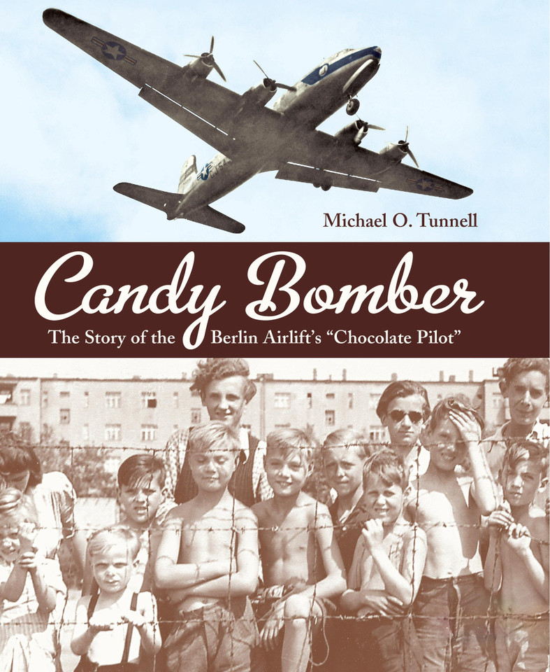 Candy Bomber: The Story of the Berlin Airlift's "Chocolate Pilot" book cover by Michael O. Tunnell