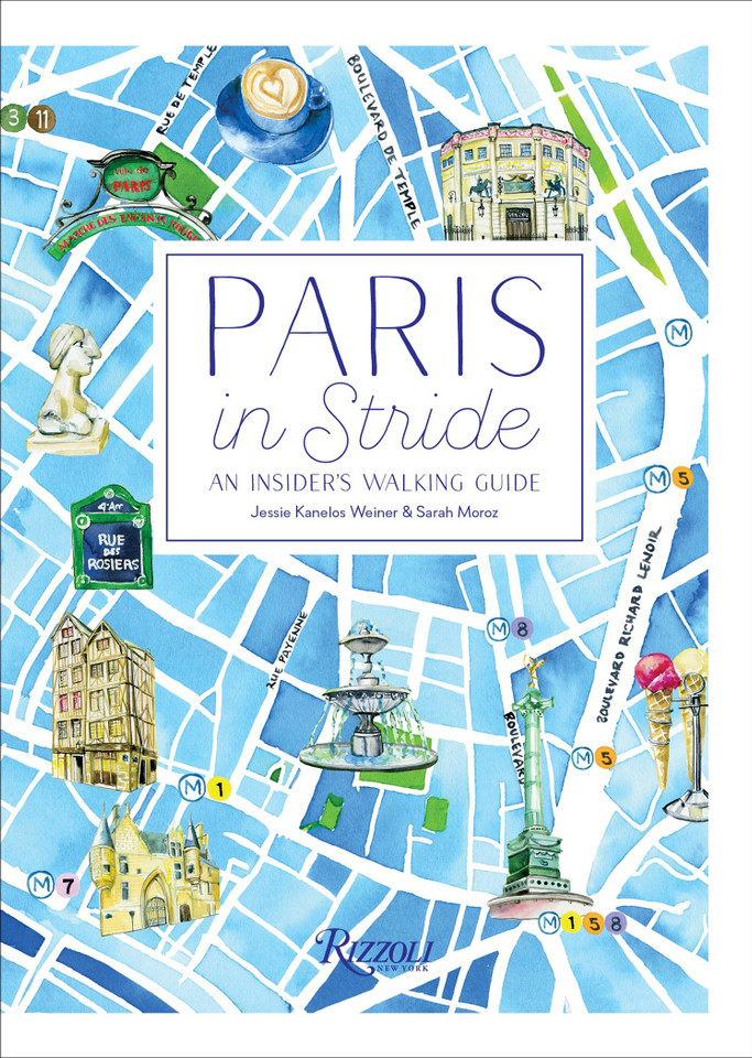 Paris in Stride: An Insider's Walking Guide book cover by Jessie Kanelos Weiner, Sarah Moroz