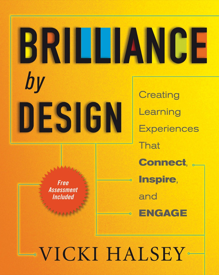 Brilliance by Design: Creating Learning Experiences That Connect, Inspire, and Engage book cover by Vicki Halsey