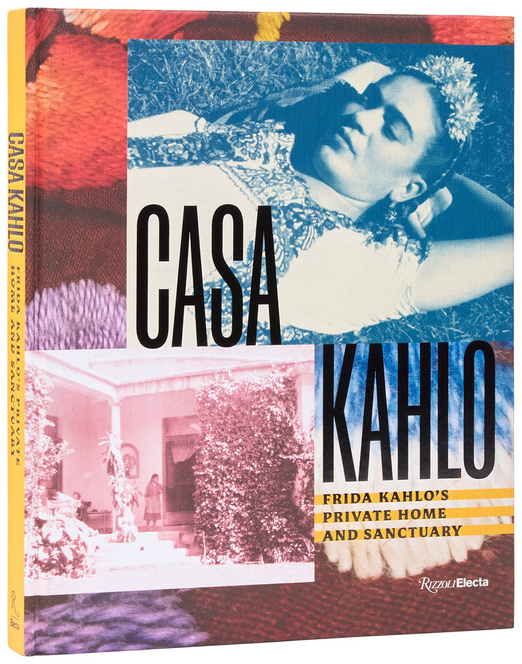 Casa Kahlo: Frida Kahlo's Family Home and Sanctuary book cover by Mara Romeo Kahlo, Mara de Anda Romeo, Frida Hentschel Romeo