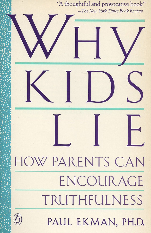 Why Kids Lie: How Parents Can Encourage Truthfulness book cover by Paul Ekman