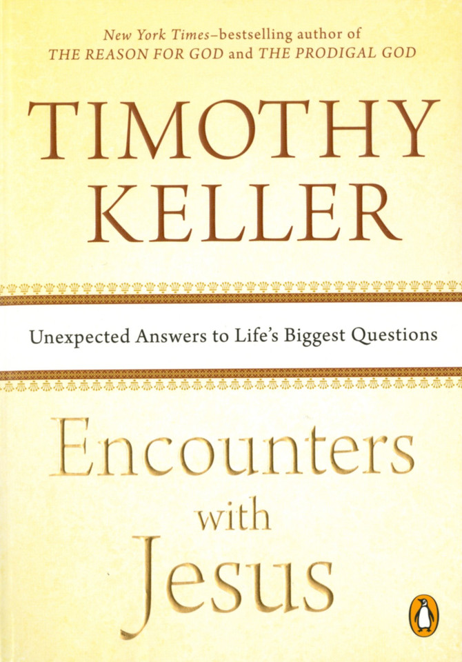 Encounters with Jesus: Unexpected Answers to Life's Biggest Questions book cover by Timothy Keller