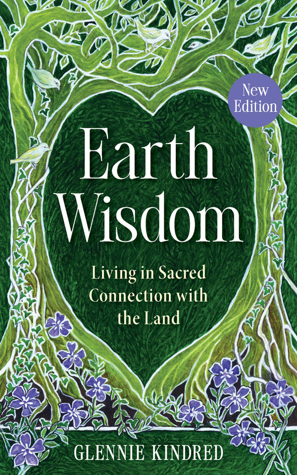 Earth Wisdom (New Edition): Living in Sacred Connection with the Land book cover by Glennie Kindred