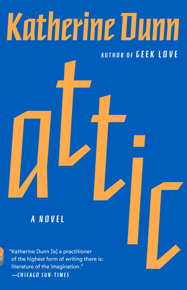 Attic: A Novel (Vintage Contemporaries) book cover by Katherine Dunn
