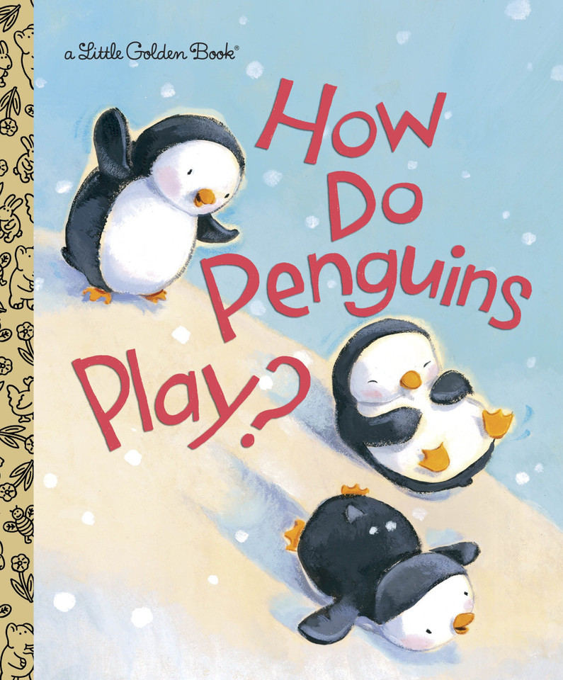 How Do Penguins Play? (Little Golden Book) book cover by Diane Muldrow
