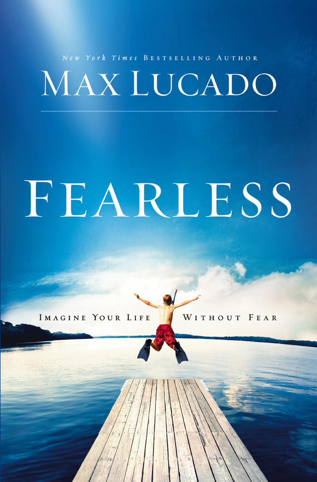 Fearless: Imagine Your Life Without Fear – The Perfect Mother’s Day Gift for Christian Moms [9780849946394]
