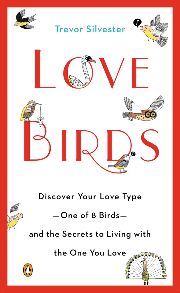 Lovebirds: Discover Your Love Type--One of 8 Birds--and the Secrets to Living with the One You Love book cover by Trevor Silvester