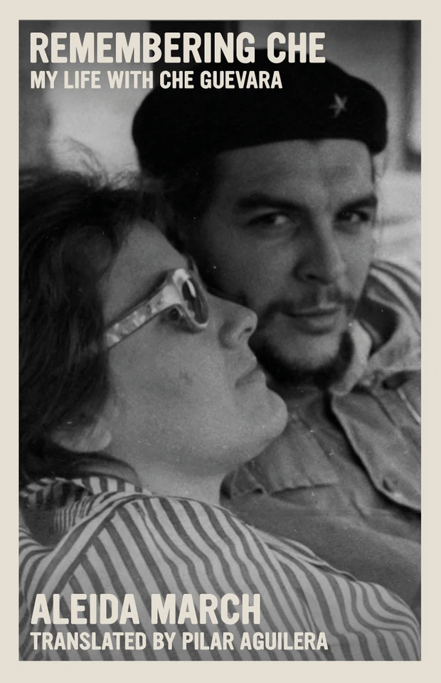 Remembering Che: My Life with Che Guevara (The Che Guevara Library) book cover by Aleida March