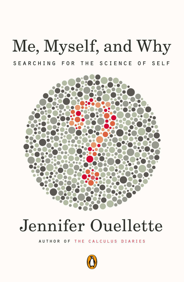 Me, Myself, and Why: Searching for the Science of Self book cover by Jennifer Ouellette