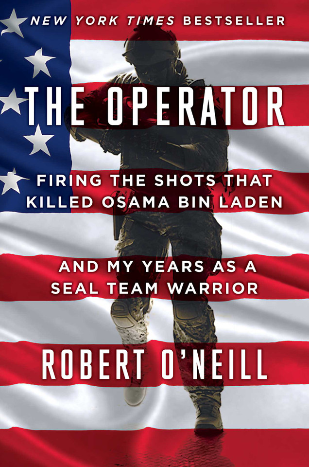 The Operator: Firing the Shots that Killed Osama bin Laden and My Years as a SEAL Team Warrior book cover by Robert O'Neill