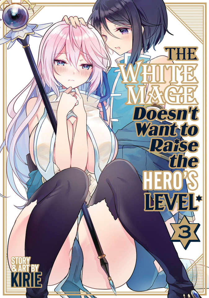 The White Mage Doesn't Want to Raise the Hero's Level Vol. 3 (The White Mage Doesn't Want to Raise the Hero's Level) book cover by Kirie