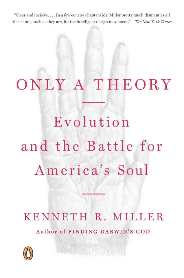 Only a Theory: Evolution and the Battle for America's Soul book cover by Kenneth R. Miller