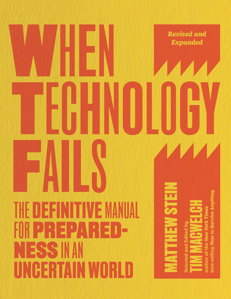 When Technology Fails, Revised and Expanded: The Definitive Manual for Preparedness in an Uncertain World book cover by Matthew Stein