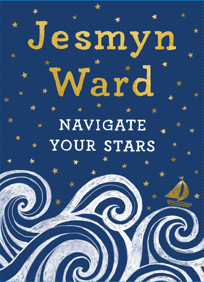 Navigate Your Stars book cover by Jesmyn Ward