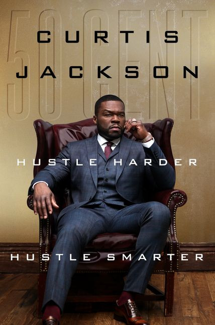 Hustle Harder, Hustle Smarter book cover by Curtis "50 Cent" Jackson