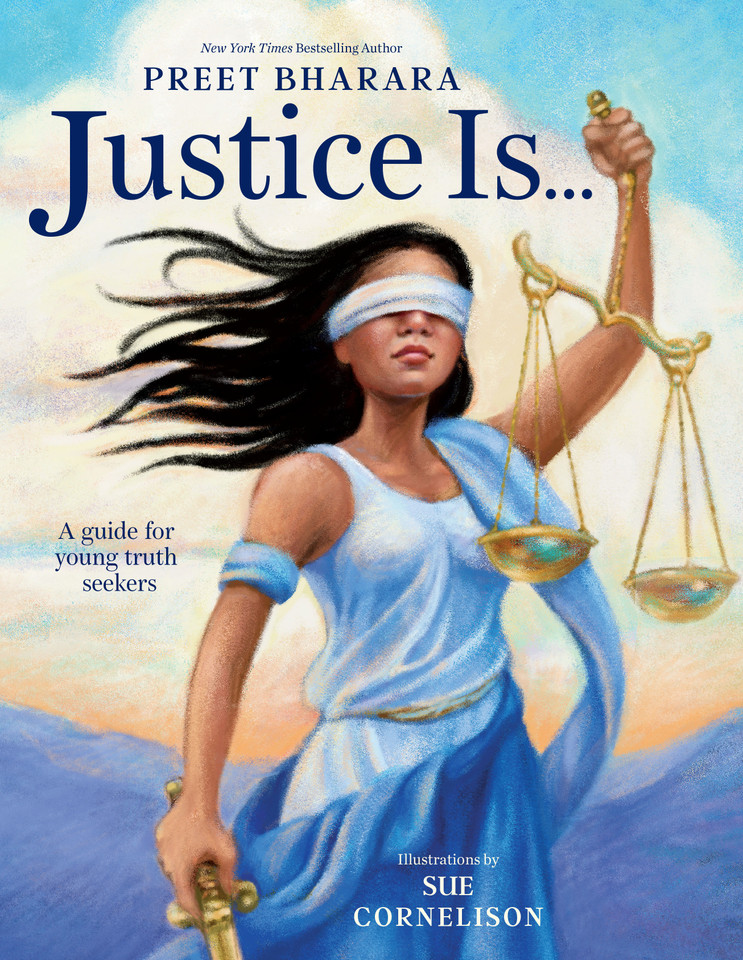 Justice Is...: A Guide for Young Truth Seekers book cover by Preet Bharara