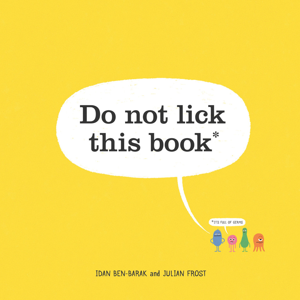 Do Not Lick This Book book cover by Idan Ben-Barak