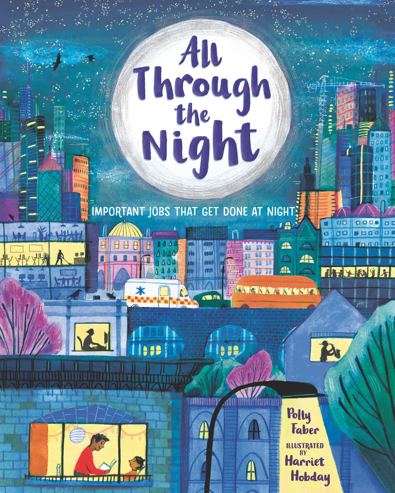 All Through the Night: Important Jobs That Get Done at Night book cover by Polly Faber