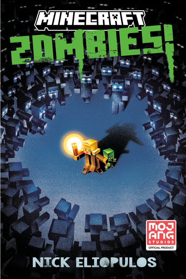 Minecraft: Zombies!: An Official Minecraft Novel (Minecraft) book cover by Nick  Eliopulos