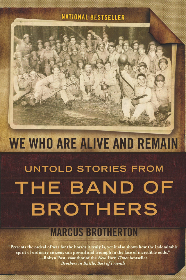 We Who Are Alive and Remain: Untold Stories from the Band of Brothers book cover by Marcus Brotherton