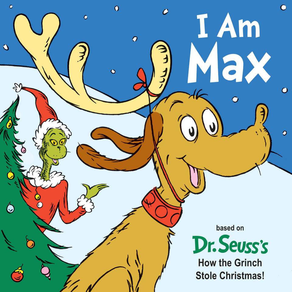 I Am Max: Based on Dr. Seuss's How the Grinch Stole Christmas! (Dr. Seuss's I Am Board Books) book cover by Astrid Holm