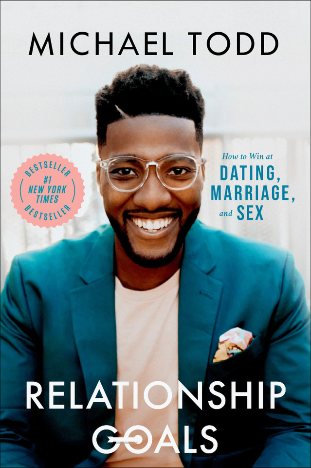 Relationship Goals: How to Win at Dating, Marriage, and Sex book cover by Michael Todd