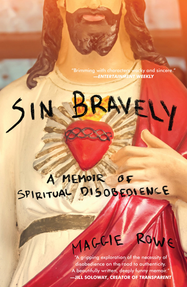 Sin Bravely: A Memoir of Spiritual Disobedience book cover by Maggie Rowe
