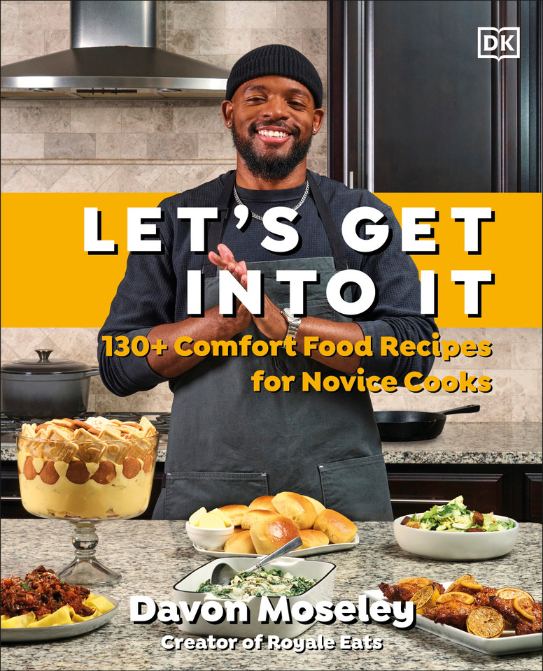 Let's Get Into It: 130+ Comfort Food Recipes for Novice Cooks book cover by Davon Moseley