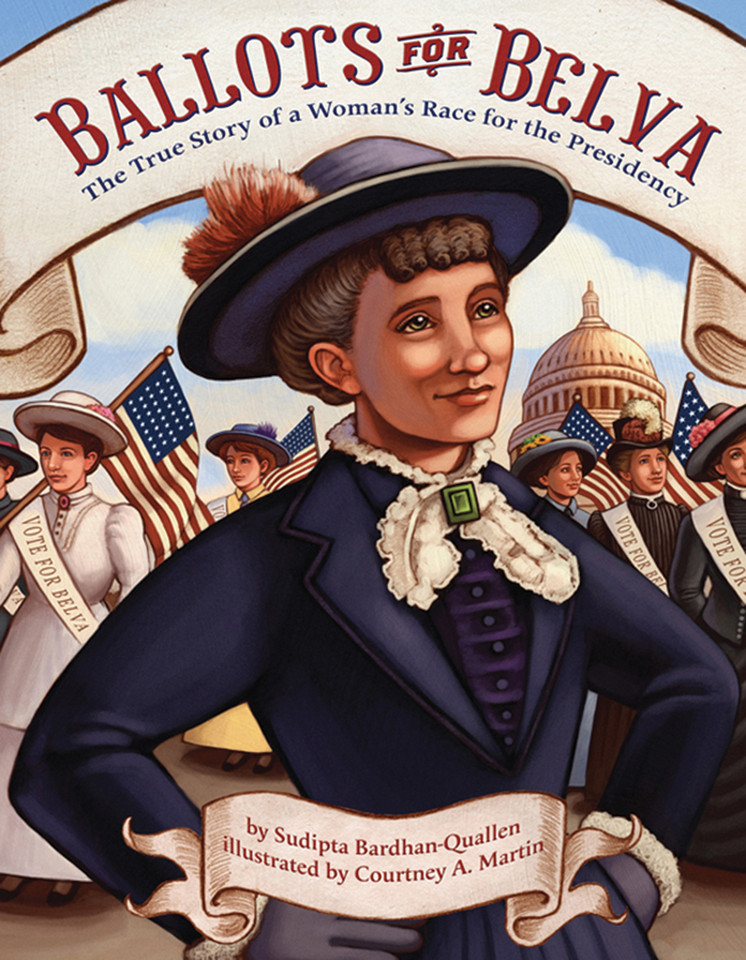 Ballots for Belva: The True Story of a Woman's Race for the Presidency book cover by Sudipta Bardhan-Quallen