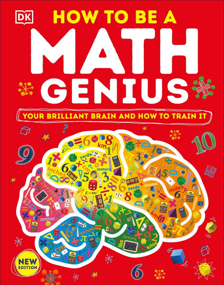 How to Be a Math Genius: Your Brilliant Brain and How to Train It (DK Train Your Brain) book cover by DK