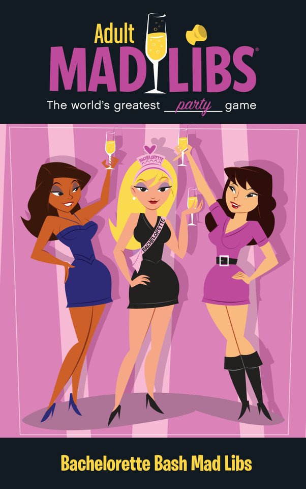 Bachelorette Bash Mad Libs: World's Greatest Party Game (Adult Mad Libs) book cover by Roger Price, Leonard Stern, Mad Libs