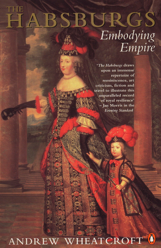 The Habsburgs: Embodying Empire book cover by Andrew Wheatcroft