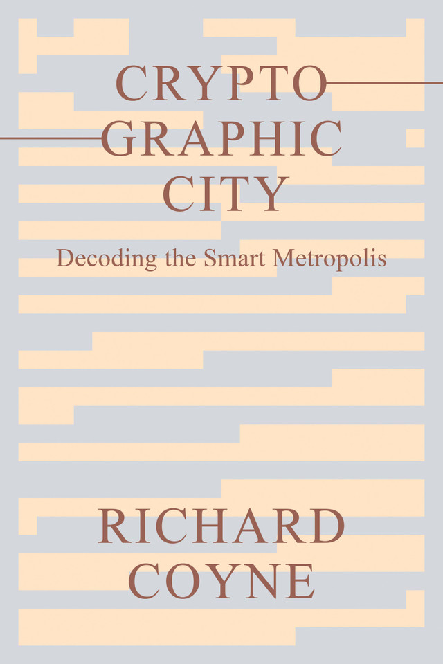 Cryptographic City: Decoding the Smart Metropolis book cover by Richard Coyne