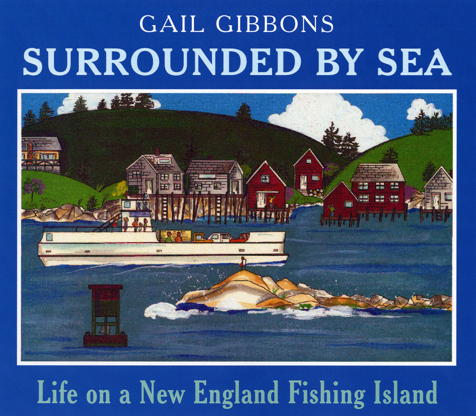 Surrounded By Sea: Life on a New England Fishing Island book cover by Gail Gibbons