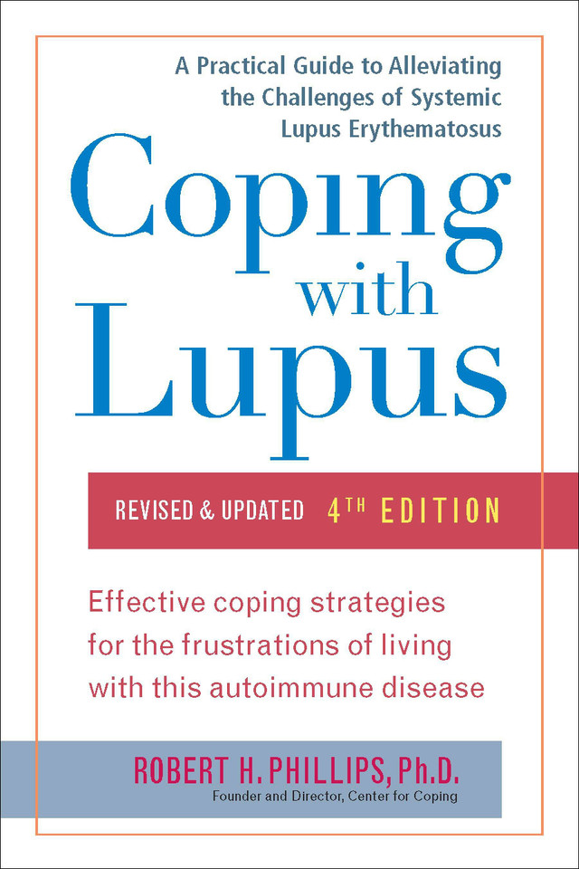 Coping with Lupus: Revised & Updated, Fourth Edition (Coping with Series) book cover by Robert H. Phillips