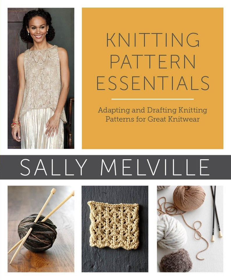 Knitting Pattern Essentials: Adapting and Drafting Knitting Patterns for Great Knitwear book cover by Sally Melville