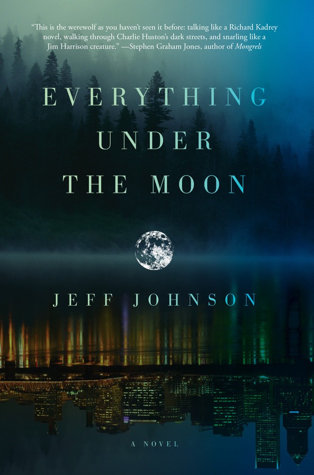 Everything Under the Moon: A Novel book cover by Jeff Johnson
