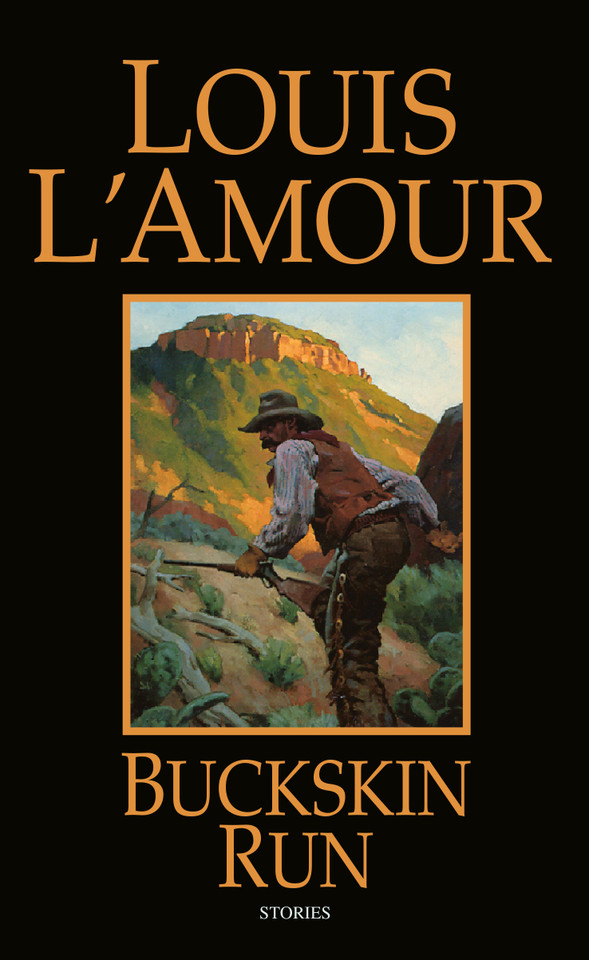 Buckskin Run: Stories book cover by Louis L'Amour