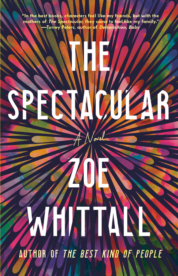 The Spectacular: A Novel book cover by Zoe Whittall