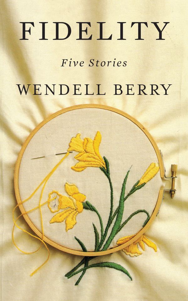 Fidelity: Five Stories book cover by Wendell Berry
