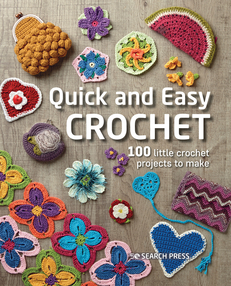 Quick and Easy Crochet: 100 Little Crochet Projects to Make book cover by Search Press Studio