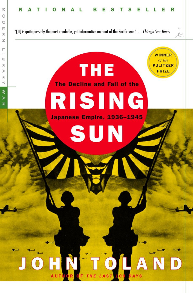 The Rising Sun: The Decline and Fall of the Japanese Empire, 1936-1945 (Modern Library War) book cover by John Toland