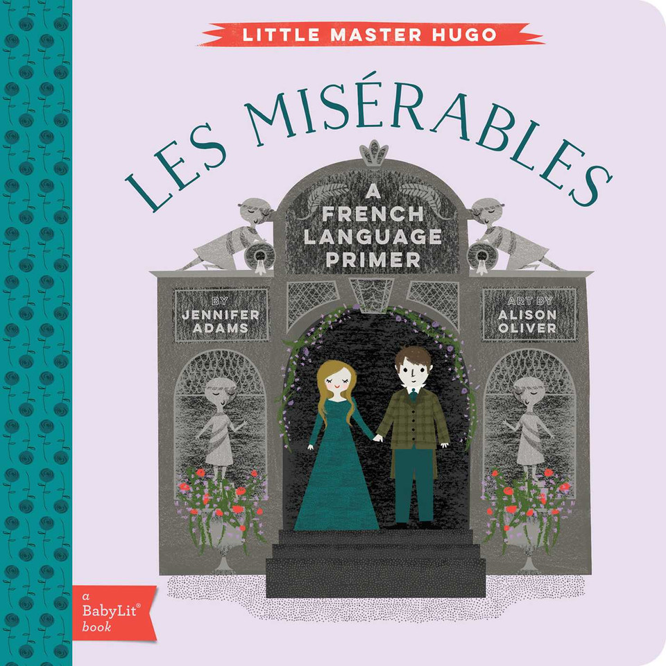 Les Miserables: A BabyLit® French Language Primer (BabyLit Classics) book cover by Jennifer Adams